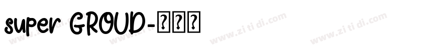 super GROUD字体转换